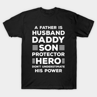 A Father Is Husband Daddy Son Protector Hero T-Shirt